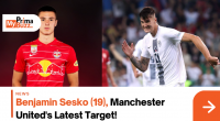 Benjamin Sesko, Manchester United'S Target