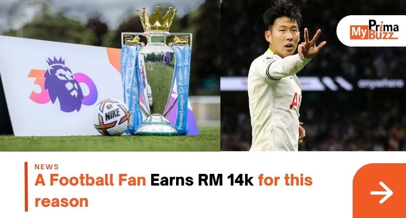 A Football Fan Earns RM 14k for this reason