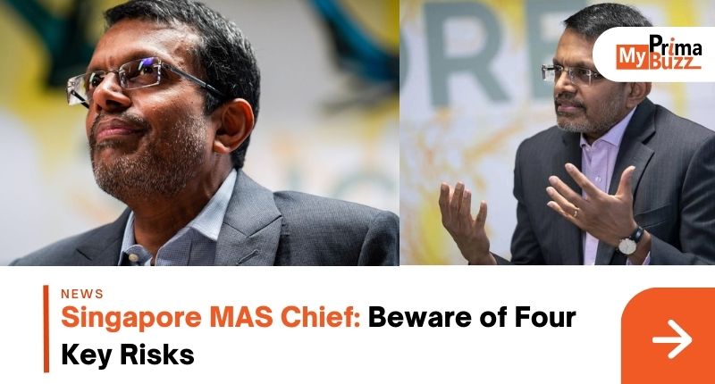 Singapore MAS Chief: Beware of Four Key Risks