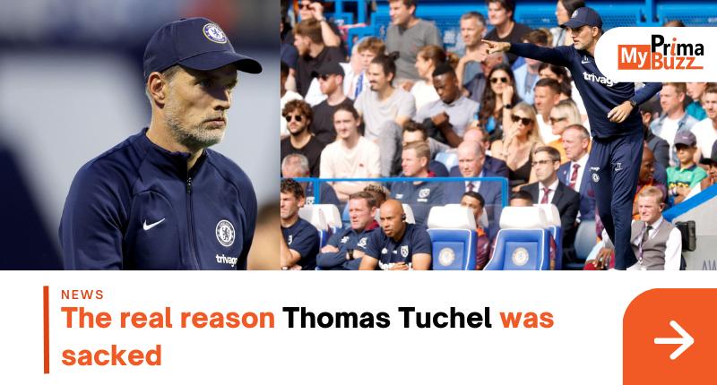 The Real Reason Thomas Tuchel Was Sacked