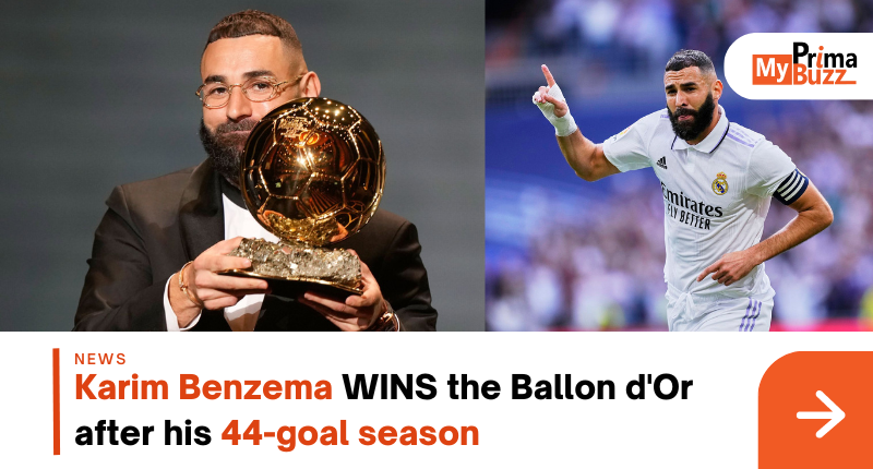Karim Benzema Wins The Ballon D'Or After His 44-Goal Season