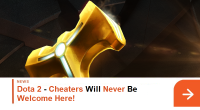 Dota 2 Cheaters Will Never Be Allowed Here!
